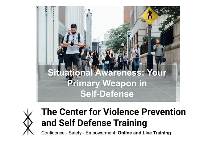Situational Awareness: Your Primary Weapon in Self-Defense
